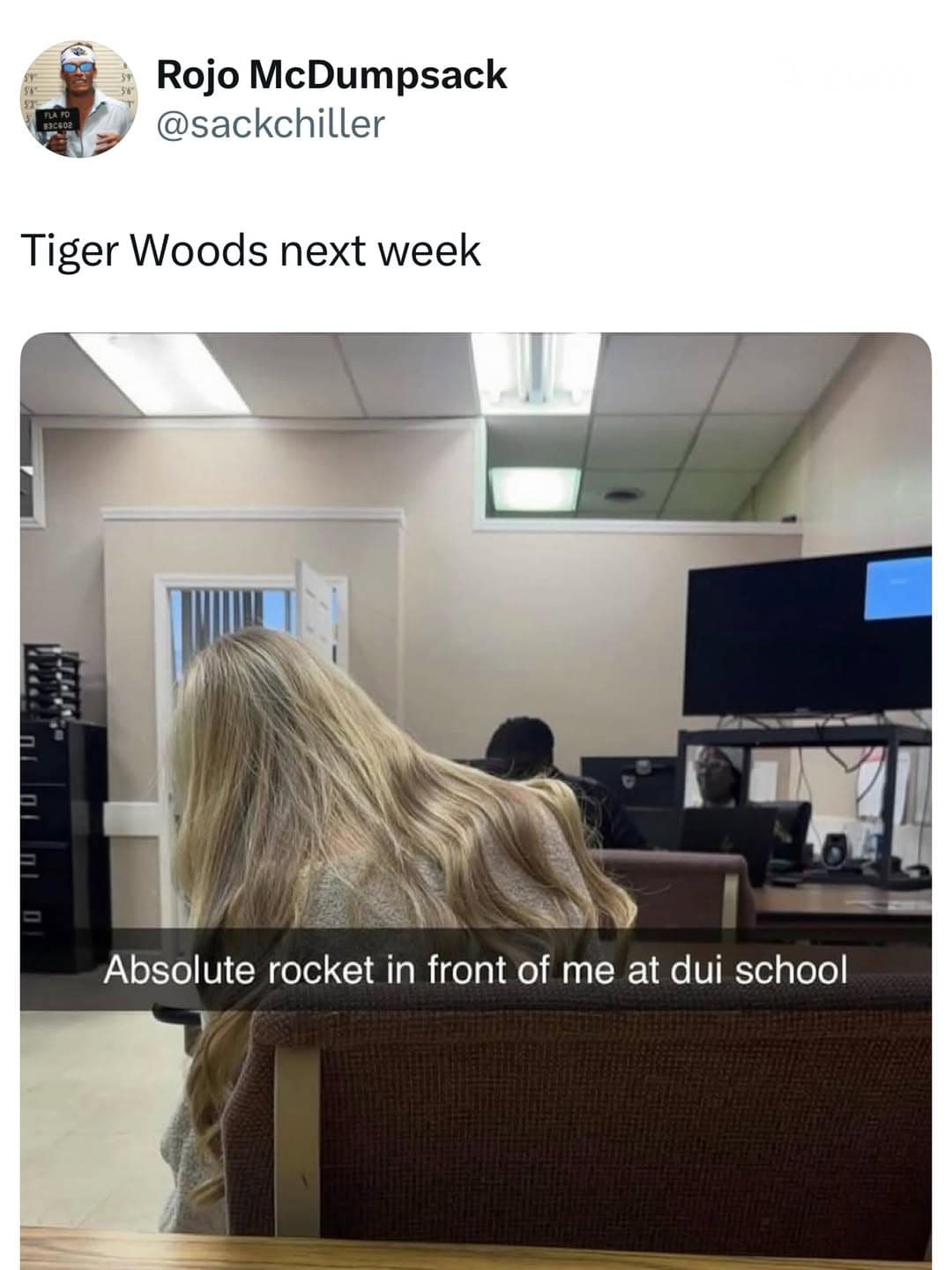 A Tiger woods DUI meme showing a "POV" shot from a classroom. The text "Tiger Woods next week" is paired with a photo of a woman sitting in a desk, captioned with the common "DUI school" joke: "Absolute rocket in front of me."