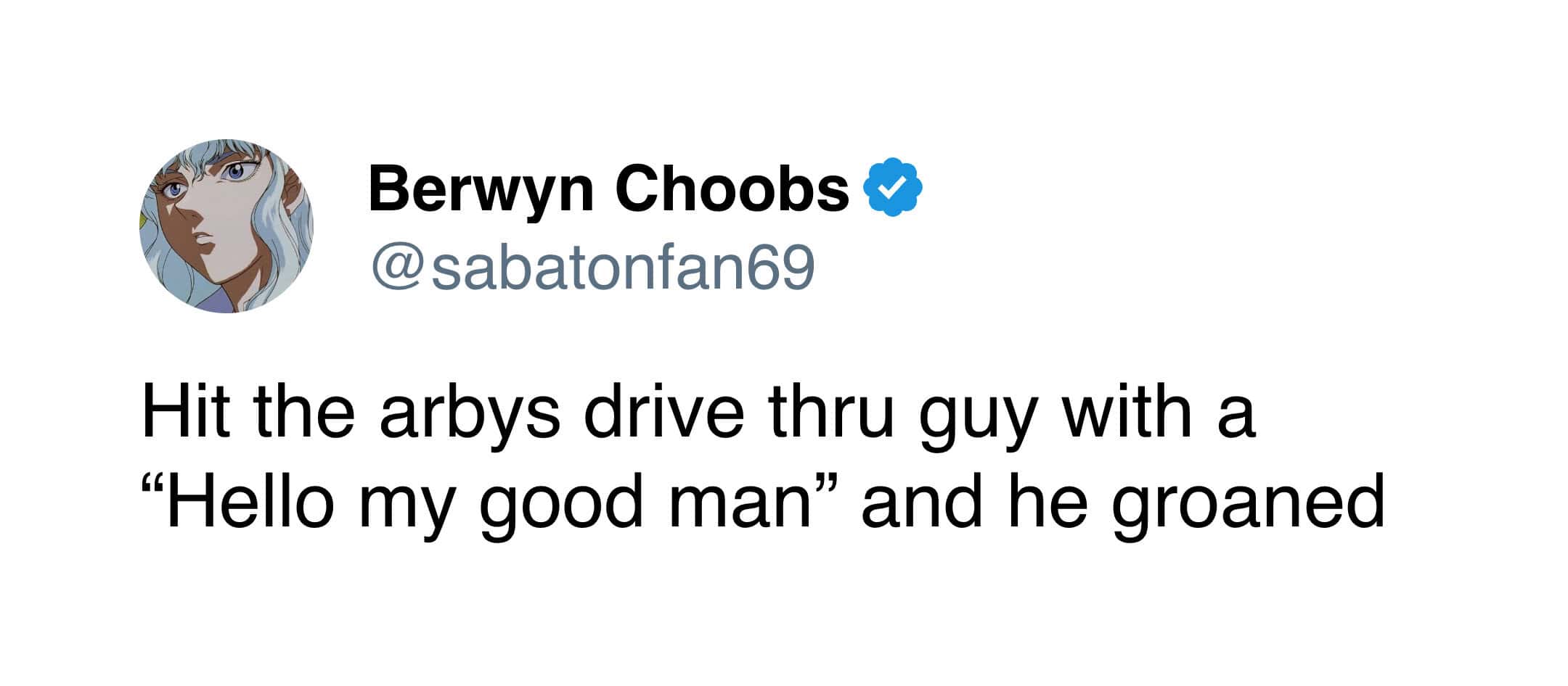 Tweet about greeting Arby's drive-thru worker formally and receiving an audible groan back