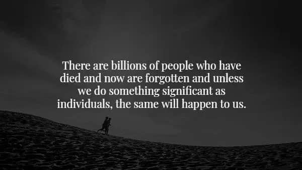 Two people walking on a dark ridge with text about being forgotten by history after death.