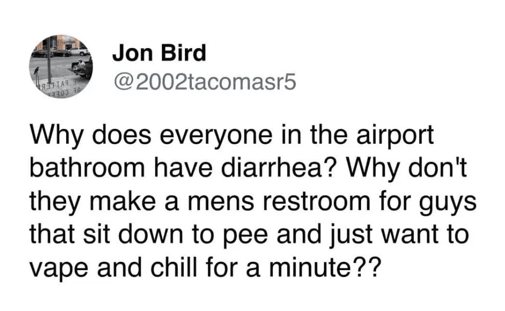 A tweet by Jon Bird questioning the atmosphere of airport bathrooms and wanting a chill zone.