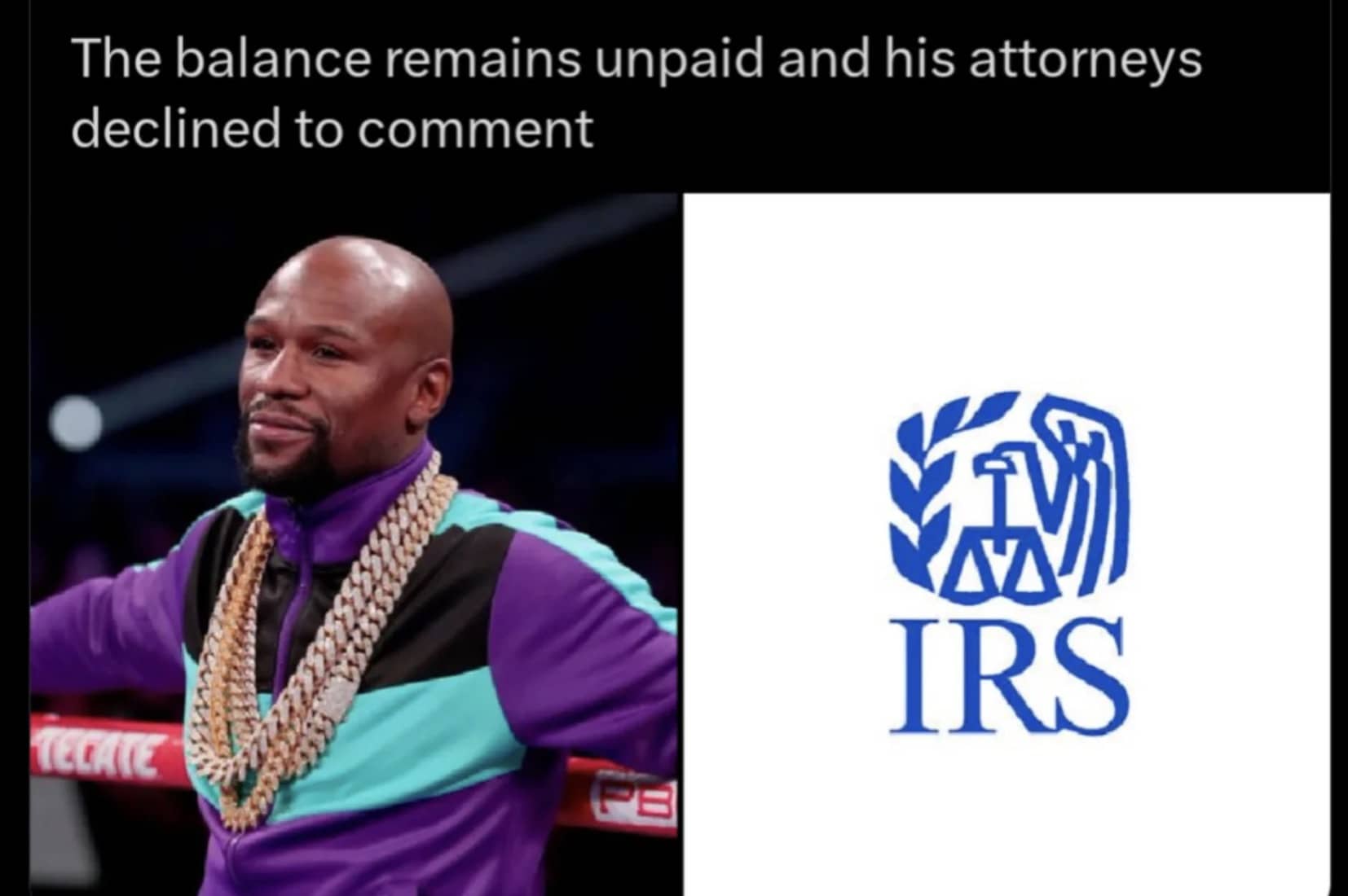 Floyd Mayweather smiling next to IRS logo with caption about unpaid tax balance and attorneys.