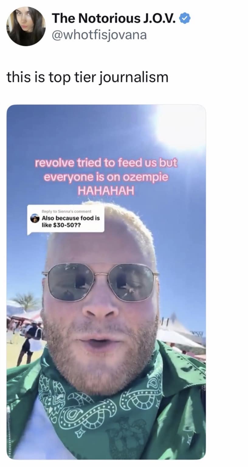 A satirical 2026 Coachella meme tweet from @whotfisjovana. The image shows a festival-goer reporting that the Revolve event failed to feed guests because "everyone is on ozempie" (Ozempic), while a side comment suggests the real deterrent was food priced between $30 and $50.