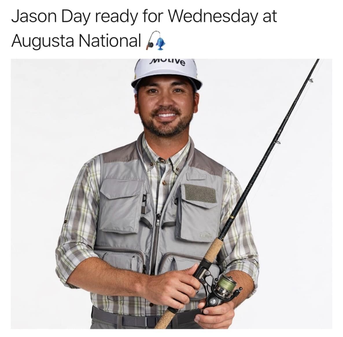 hilarious 2026 Masters meme featuring pro golfer Jason Day photoshopped into full fishing gear, complete with a multi-pocket utility vest and a spinning rod. The caption, "Jason Day ready for Wednesday at Augusta National," pokes fun at the golfer’s recent trend toward oversized, "streetwear" inspired technical apparel.