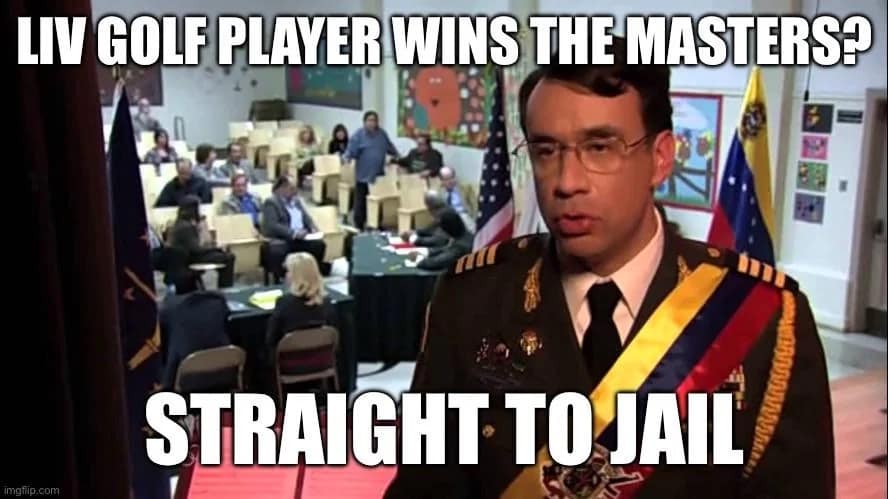 A topical 2026 Masters meme using the "Straight to Jail" template from Parks and Recreation. The character, dressed as a stern official, looks at the camera with the caption: "LIV GOLF PLAYER WINS THE MASTERS? STRAIGHT TO JAIL," highlighting the lingering tension between the rival golf leagues.