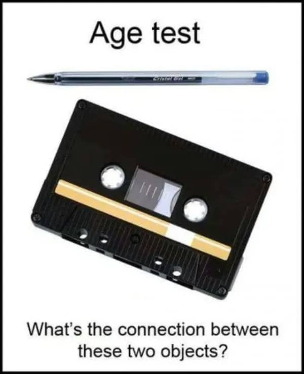 80s age test meme showing a cassette tape and pen, referencing their classic rewinding connection.