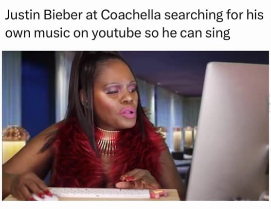 A hilarious Bieberchella meme using the iconic image of Tiffany "New York" Pollard in a red feathery coat sitting at a computer. The text jokes about the singer's low-key stage energy: "Justin Bieber at Coachella searching for his own music on youtube so he can sing."