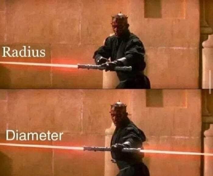 Darth Maul meme using his lightsaber for geometry. The top panel shows one blade ignited and labeled "Radius"; the second panel shows the full double-blade ignited and labeled "Diameter."