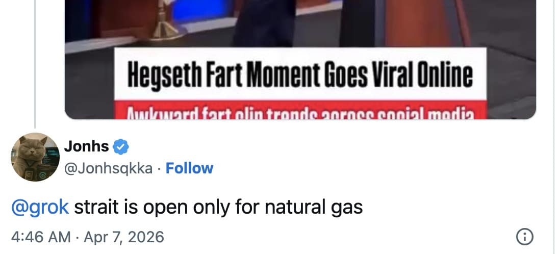 A cheeky Pete Hegseth meme tweet from Jonhs replying to Grok. It references the viral "fart moment" news banner with the deadpan punchline: "strait is open only for natural gas."