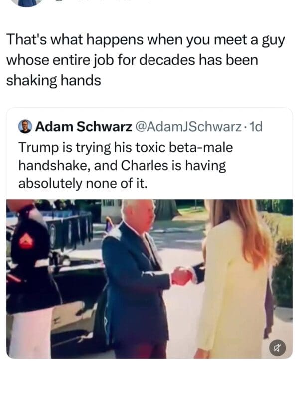 A Trump King Charles meme showing a blurry video still of King Charles shaking hands with Melania Trump, who is wearing a pale yellow coat. The social media text remarks on Trump’s handshake style and notes that Charles has decades of experience in the art of the royal greeting.