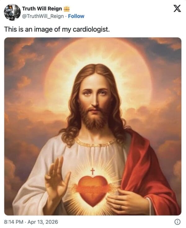 punchy Trump Jesus meme featuring a traditional Sacred Heart of Jesus painting. The tweet from @TruthWill_Reign presents the image without a hint of irony, captioned simply: "This is an image of my cardiologist."