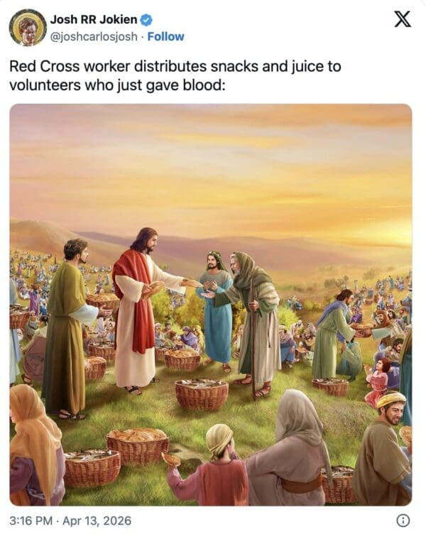 A clever Trump Jesus meme tweet from @joshcarlosjosh using a traditional religious painting of the feeding of the 5,000. Rebranding the miracle of the loaves and fishes, the caption calls it a "Red Cross worker distributes snacks and juice to volunteers who just gave blood."