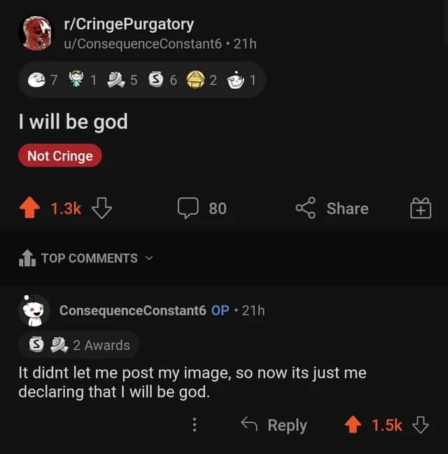 Reddit r/CringePurgatory post where a failed image upload accidentally left only the caption "I will be god."