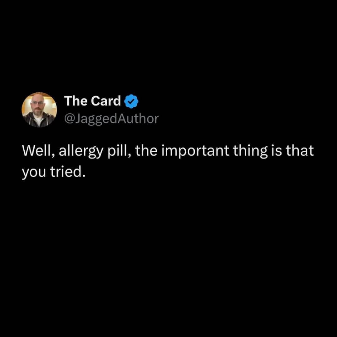 Twitter allergy meme joking that the pill at least tried despite failing to work