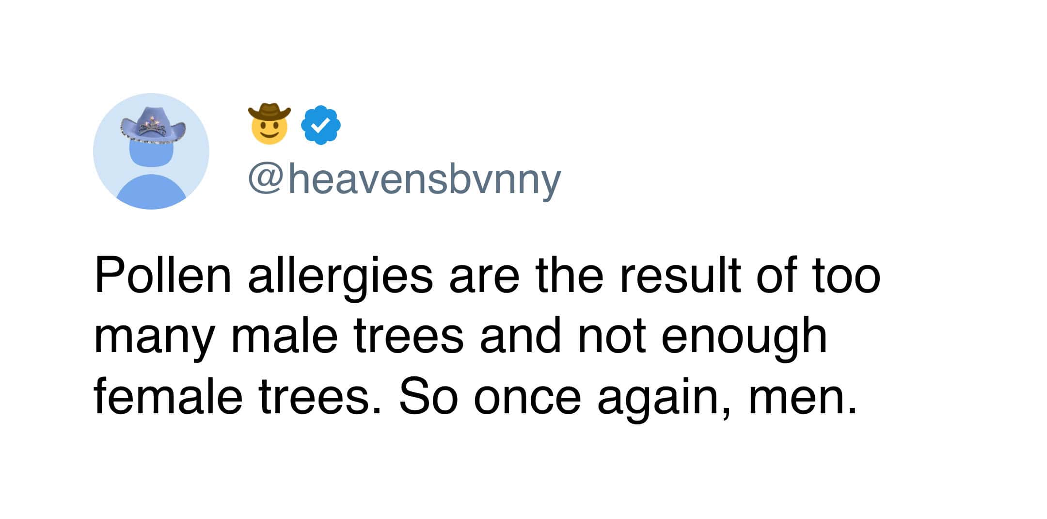 Viral tweet blaming pollen allergies on too many male trees and not enough female trees