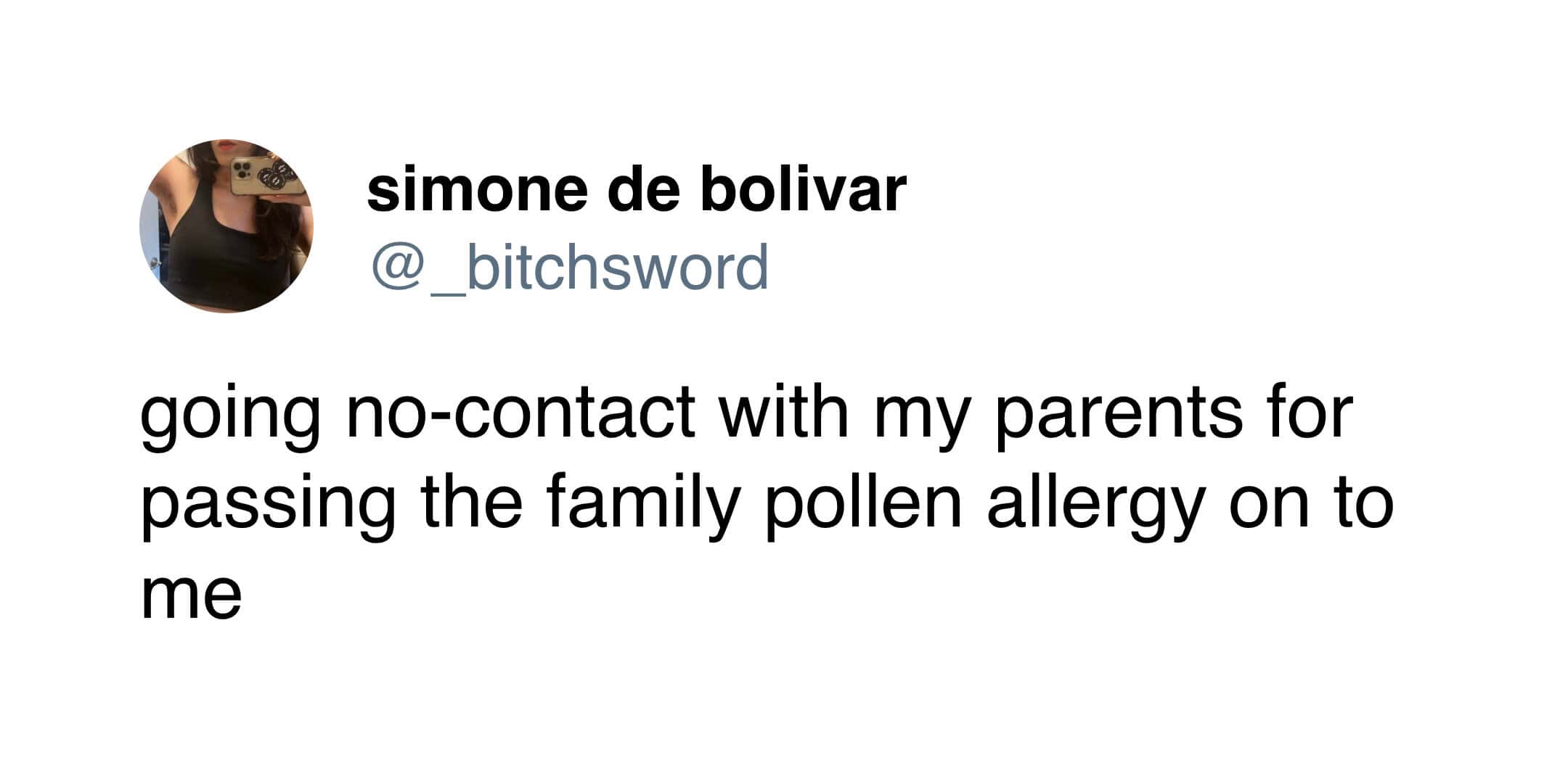 Funny tweet threatening to go no-contact with parents for genetically passing down pollen allergy