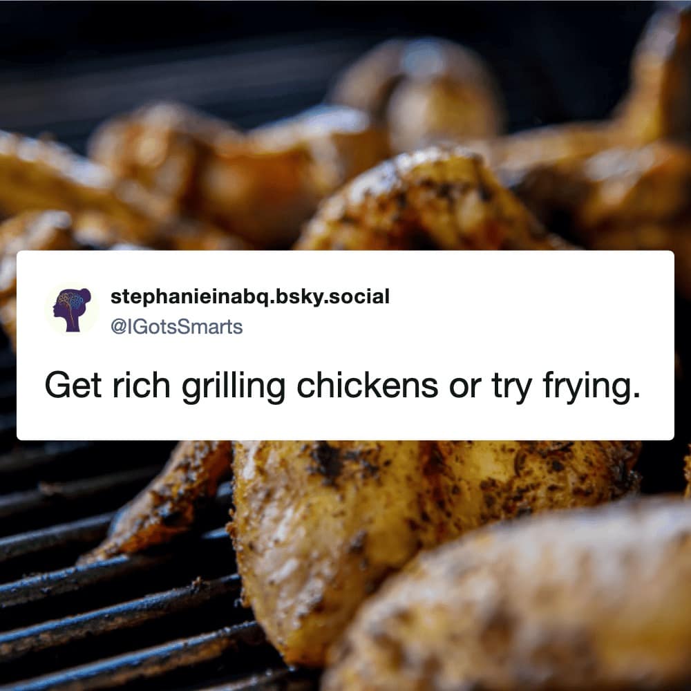 A wordplay-heavy grilling meme featuring a tweet from @IGotsSmarts: "Get rich grilling chickens or try frying." The background shows a high-intensity close-up of perfectly seasoned chicken quarters sizzling on a grill grate, referencing 50 Cent’s debut album.