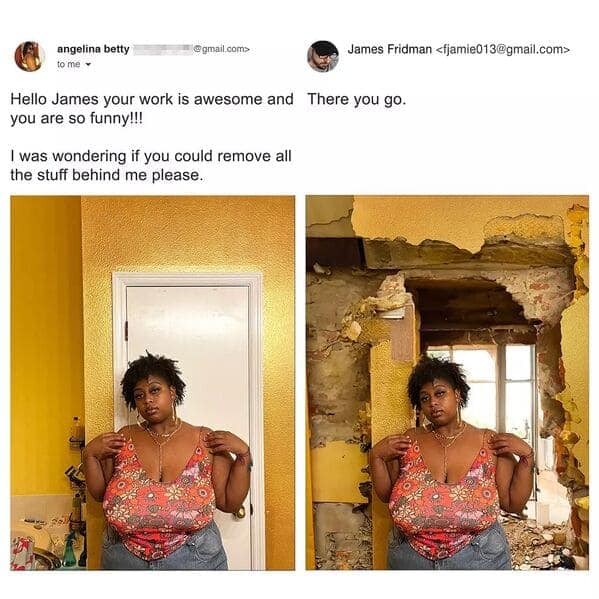 A literalist best of James Fridman photoshop edit. A woman in a floral top asks to "remove all the stuff" behind her. James removes the entire drywall, exposing a hollowed-out, decaying building ruin with crumbling bricks and dust.