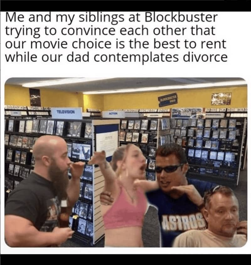 Meme of adults brawling in Blockbuster store captioned siblings arguing over movie rental choice