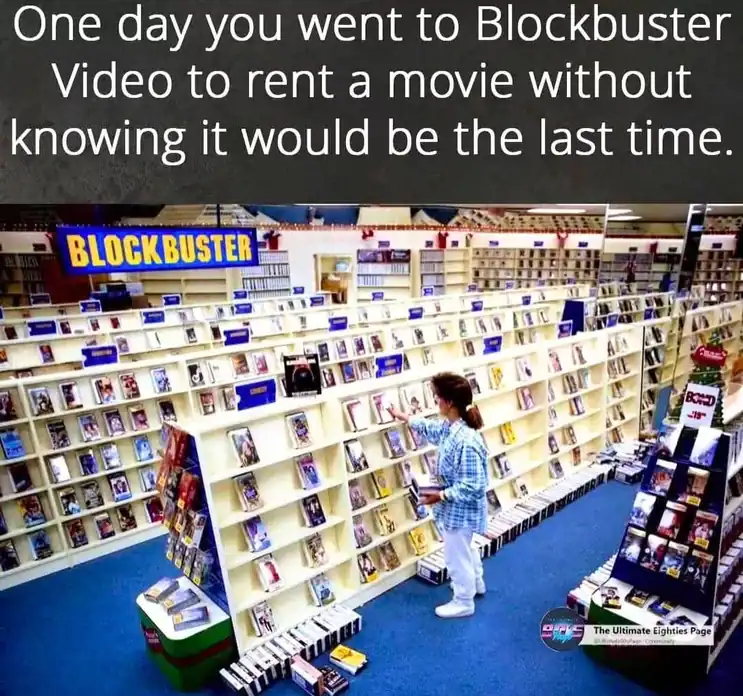 Nostalgic Blockbuster Video store interior meme reminding you of your last unknowing visit