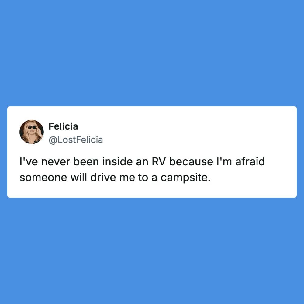Tweet joking about avoiding RVs out of fear someone will drive you to a campsite.