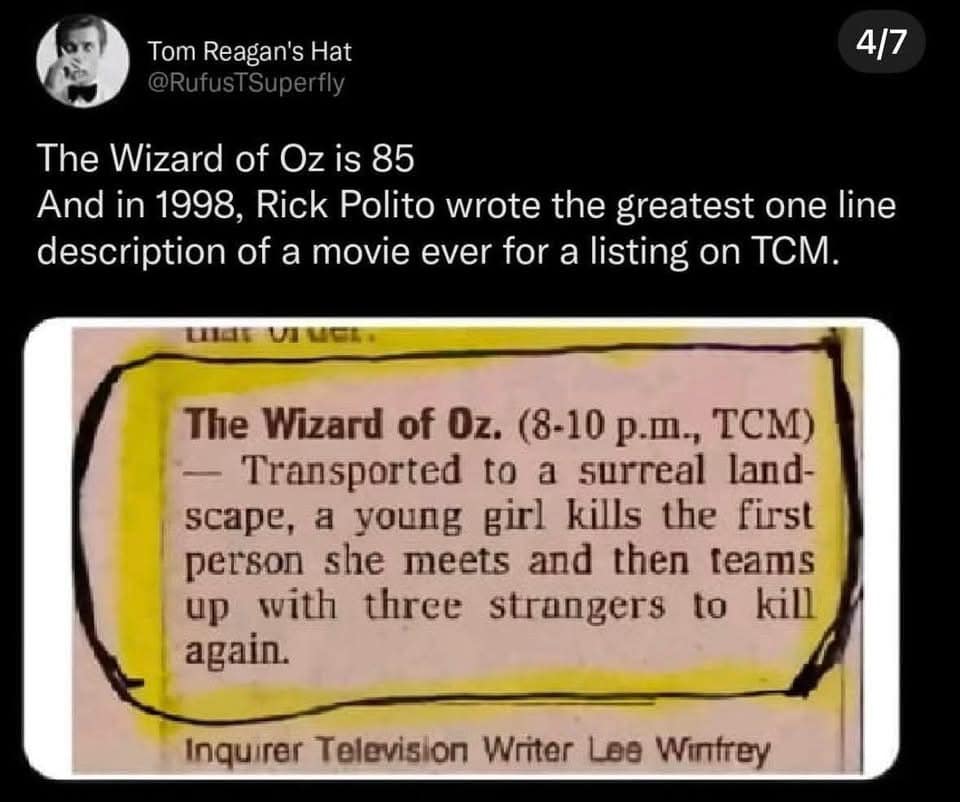 A classic meme screenshot featuring a viral 1998 TV listing for The Wizard of Oz. The description by Rick Polito is highlighted in a yellow circle, summarizing the film in a darkly hilarious way: "Transported to a surreal landscape, a young girl kills the first person she meets and then teams up with three strangers to kill again."