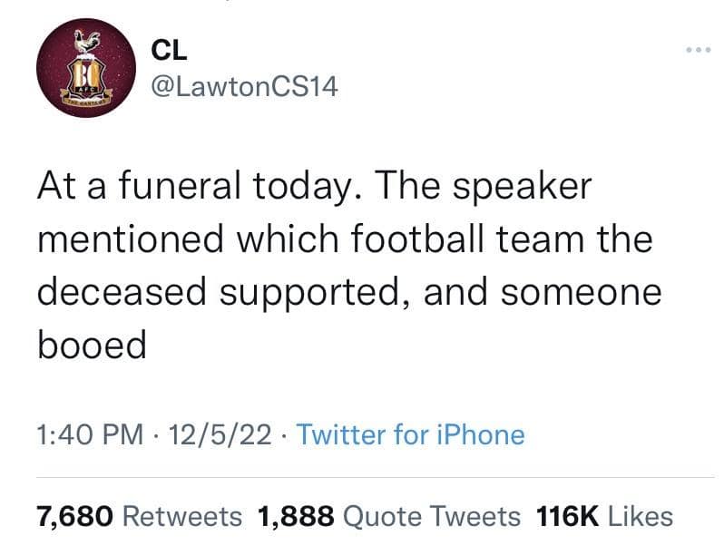 A classic meme screenshot of a tweet by CL (@LawtonCS14). The text recounts a hilarious moment at a funeral where the speaker mentioned the deceased's favorite football team, only for an attendee to immediately break the solemnity with a competitive "boo."