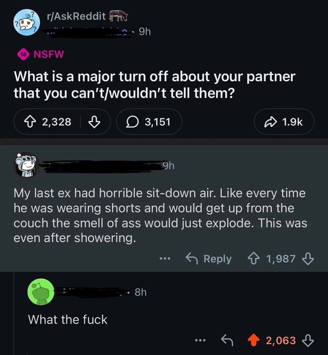 A high-octane classic meme featuring a Reddit thread from r/AskReddit asking for partner turn-offs. The top comment introduces the horrifying concept of "sit-down air," describing an ex-partner whose scent would "explode" from the couch even after a shower. The visceral reply below simply reads, "What the f*ck."