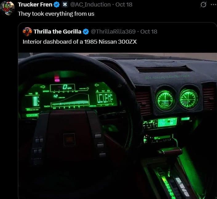 nostalgic best memes entry featuring the glowing, green digital dashboard of a 1985 Nissan 300ZX. The interior looks like a retro-futuristic cockpit, captioned with the dramatic lament: "They took everything from us."