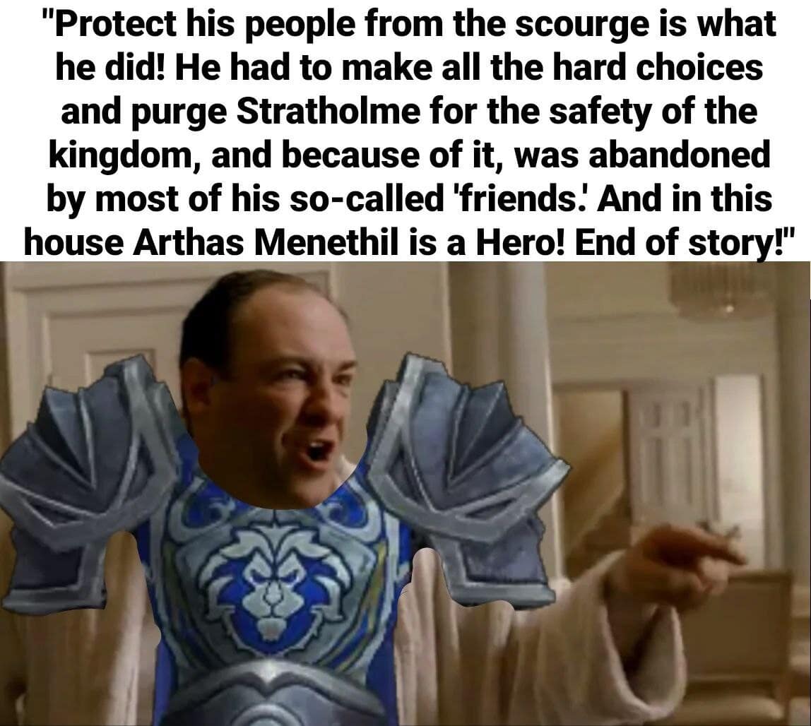 High-concept classic meme editing the face of Tony Soprano onto a World of Warcraft character in ornate blue and silver Paladin armor. The text uses a Sopranos-style monologue to passionately defend the actions of the villainous Arthas Menethil.