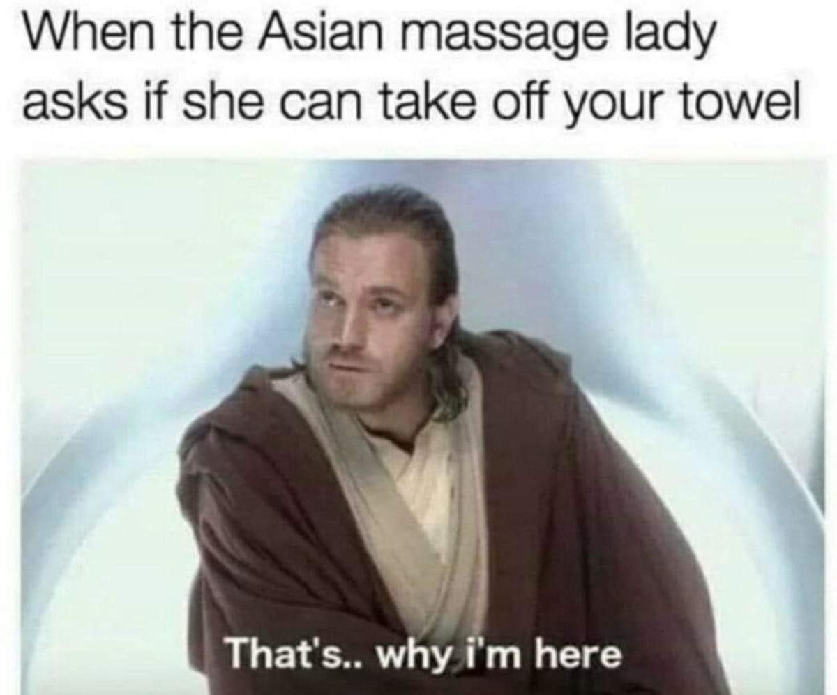 Star Wars-themed classic meme featuring Ewan McGregor as Obi-Wan Kenobi. The text uses his line "That’s... why I’m here" to deliver a punchline about a massage therapist asking to remove a towel.