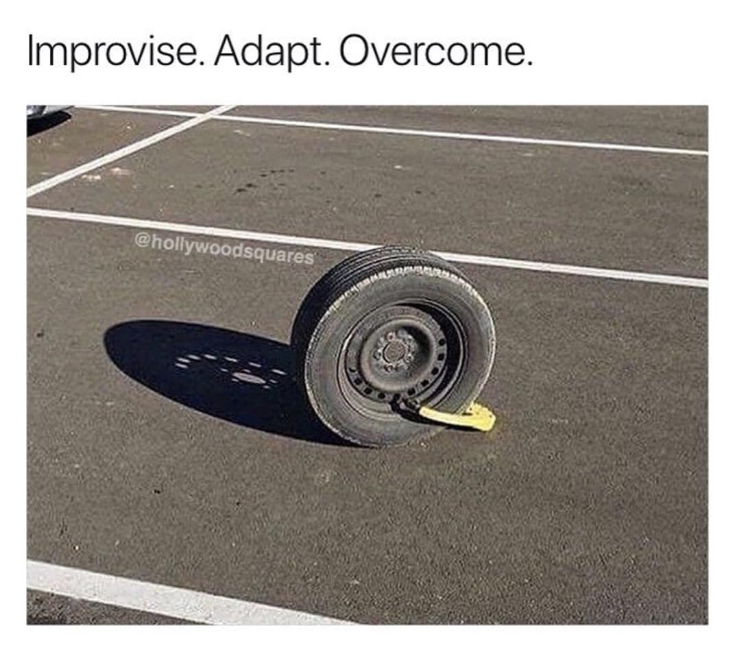 A hilarious classic meme showcasing a single car tire lying flat on the ground in a parking space, somehow still fitted with a heavy yellow parking boot. The top text ironically declares: "Improvise. Adapt. Overcome."