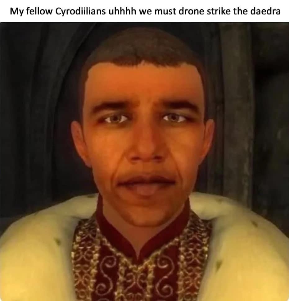 A hilarious "Obamivion" classic meme featuring a character from The Elder Scrolls IV: Oblivion edited to look like Barack Obama. He is wearing ornate red and gold imperial robes. The text at the top reads: "My fellow Cyrodiilians uhhhh we must drone strike the daedra."