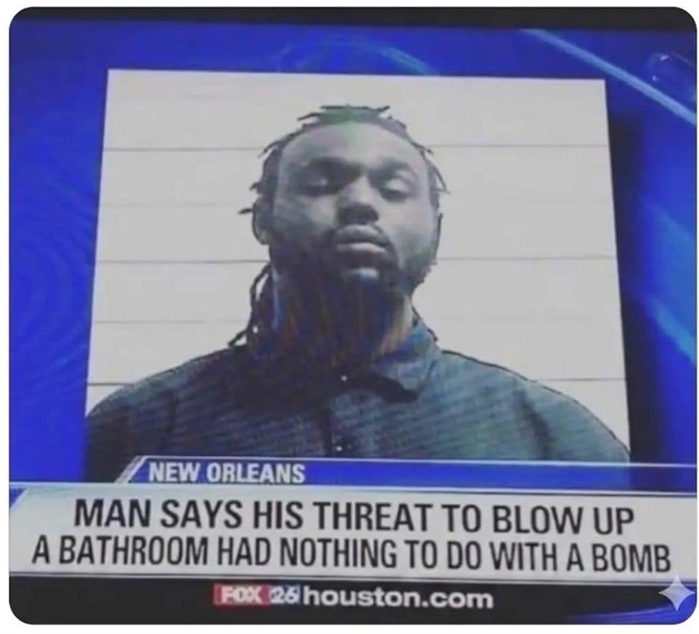 screenshot of a television news broadcast from New Orleans featuring a man’s mugshot. The headline banner at the bottom reads: "MAN SAYS HIS THREAT TO BLOW UP A BATHROOM HAD NOTHING TO DO WITH A BOMB."