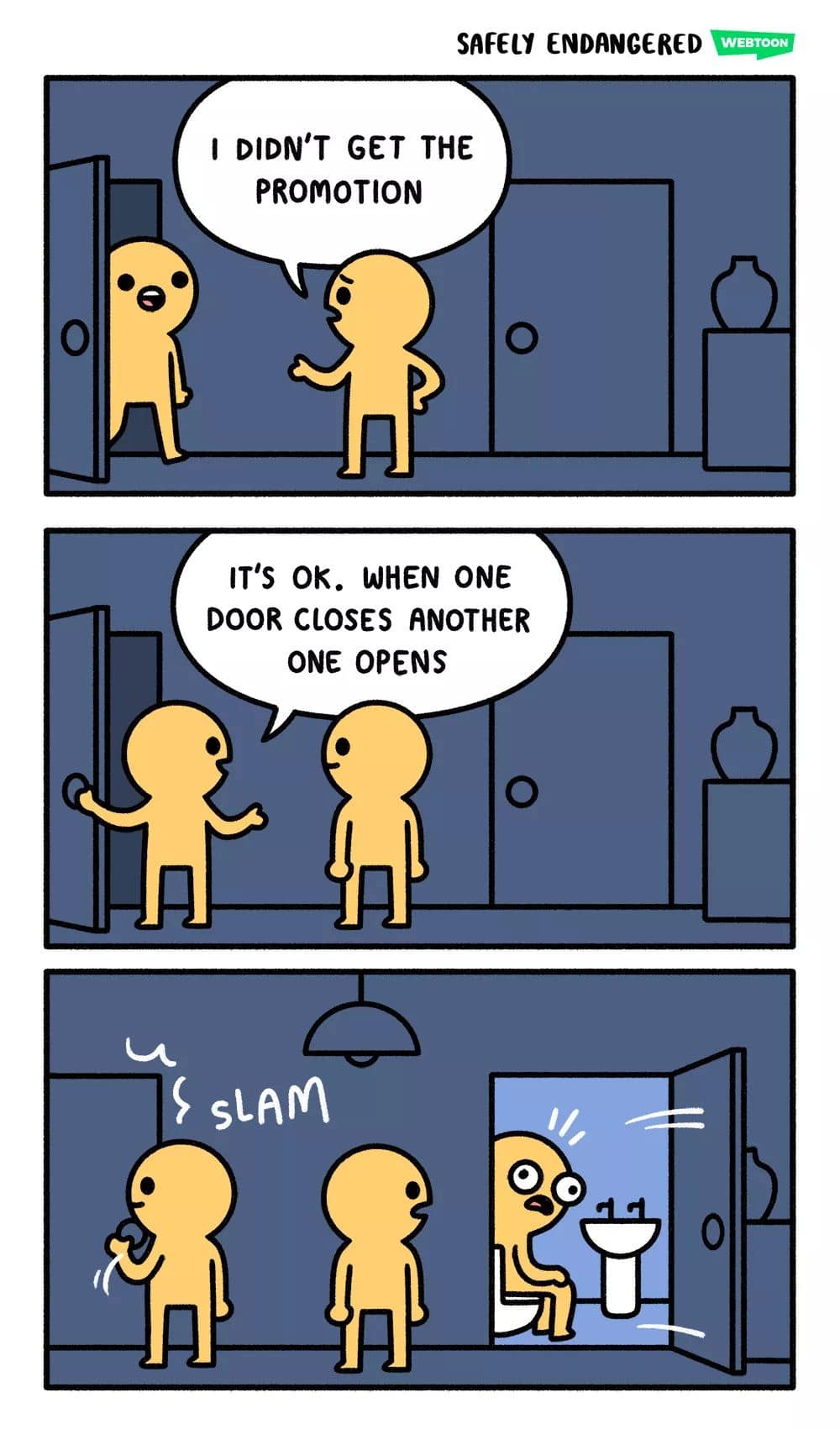 classic meme comic from Safely Endangered where one character offers the cliché advice, "When one door closes another one opens." The final panel shows the literal consequence as a bathroom door swings open to reveal a shocked man sitting on the toilet.