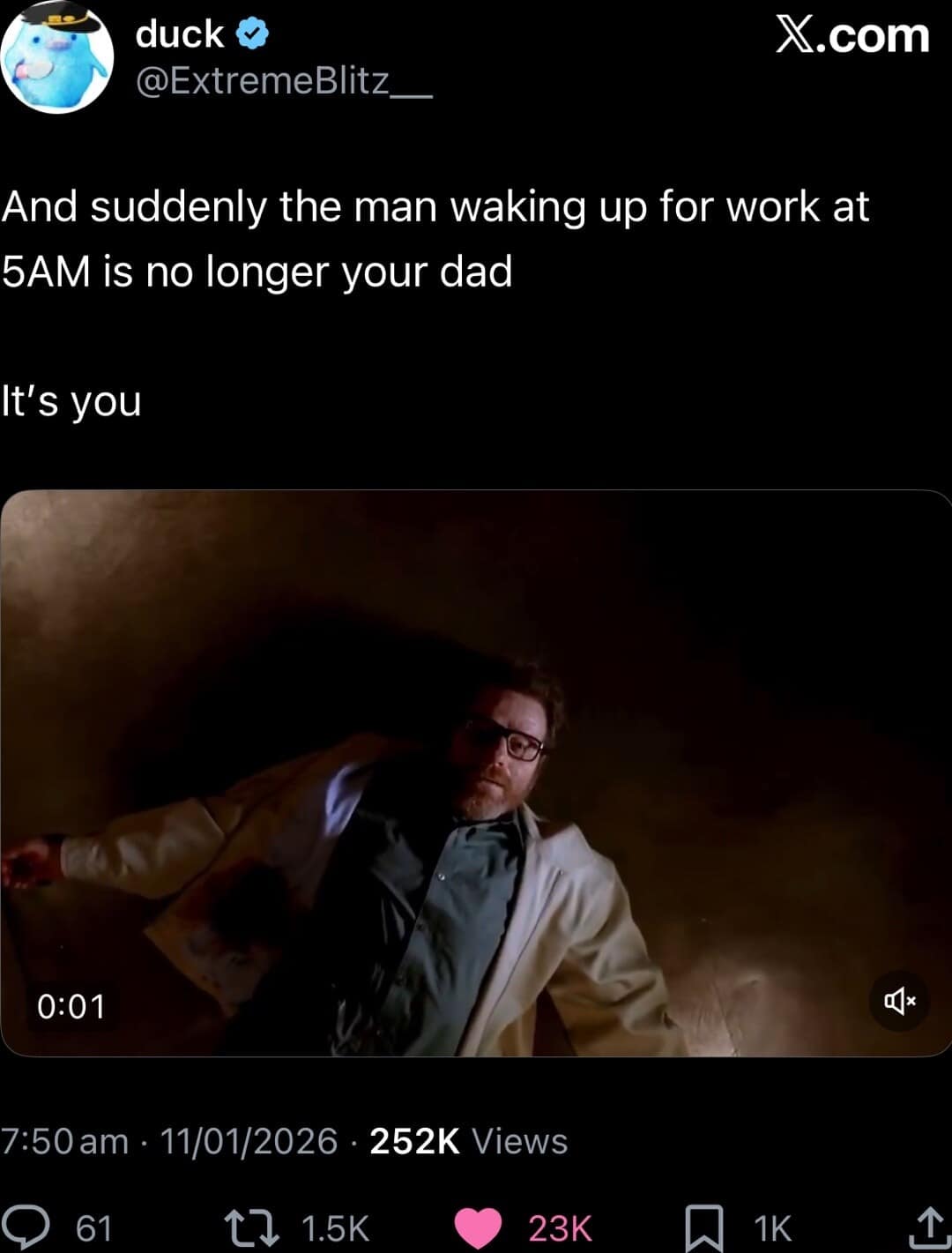 This classic meme captures the existential dread of aging. It features a screenshot of the iconic moment Walter White collapses in Breaking Bad, paired with text about realizing that the man waking up at 5 AM for work is no longer your dad—it's you.