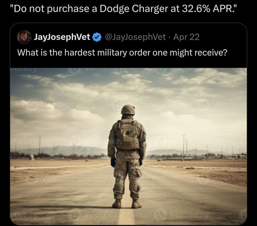 A sharp classic meme regarding military life. A tweet from JayJosephVet asks, "What is the hardest military order one might receive?" and is paired with a silhouette of a soldier in a desert. The top text delivers the punchline: "Do not purchase a Dodge Charger at 32.6% APR," mocking a well-known financial trap for new recruits.