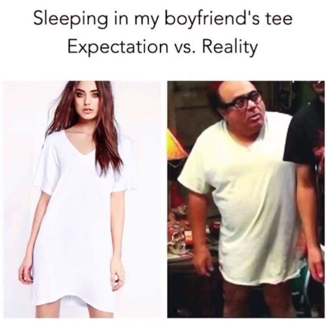 A relatable classic meme using the "Expectation vs. Reality" format. On the left, a beautiful model looks chic in an oversized white t-shirt. On the right, the "Reality" is represented by Danny DeVito as Frank Reynolds from It's Always Sunny in Philadelphia, looking disheveled in a similar white shirt.
