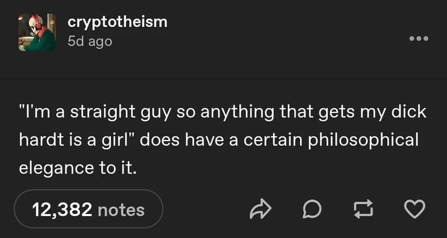 A philosophical classic meme screenshot of a Tumblr post by cryptotheism. The text offers a blunt and "elegant" logic on gender identity: "'I'm a straight guy so anything that gets my d*** hardt is a girl' does have a certain philosophical elegance to it."