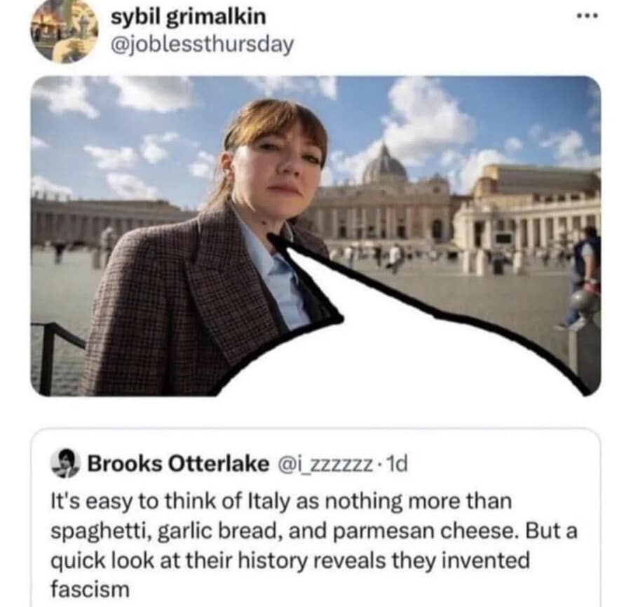 A historical humor classic meme featuring Philomena Cunk standing in front of St. Peter's Basilica. A tweet from Brooks Otterlake below notes that while Italy is known for food, their history reveals they "invented fascism."