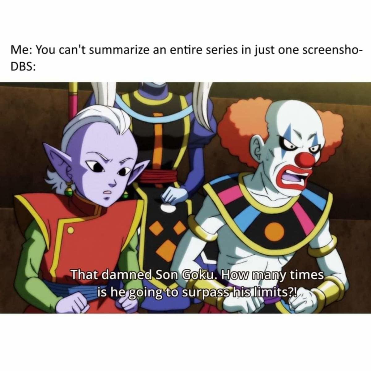 An anime-themed classic meme summarizing Dragon Ball Super in one shot. The screenshot features characters watching the fight and exclaiming, "That damned Son Goku. How many times is he going to surpass his limits?!"