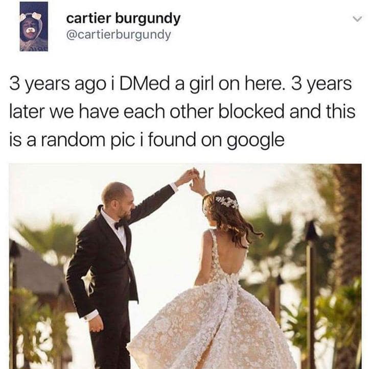 A screenshot depicts a humorous narrative often found in a classic meme about online dating. It shows a beautiful wedding photo with a caption explaining that after three years of being blocked by a former contact, the poster is just using a random Google image to mess with people.
