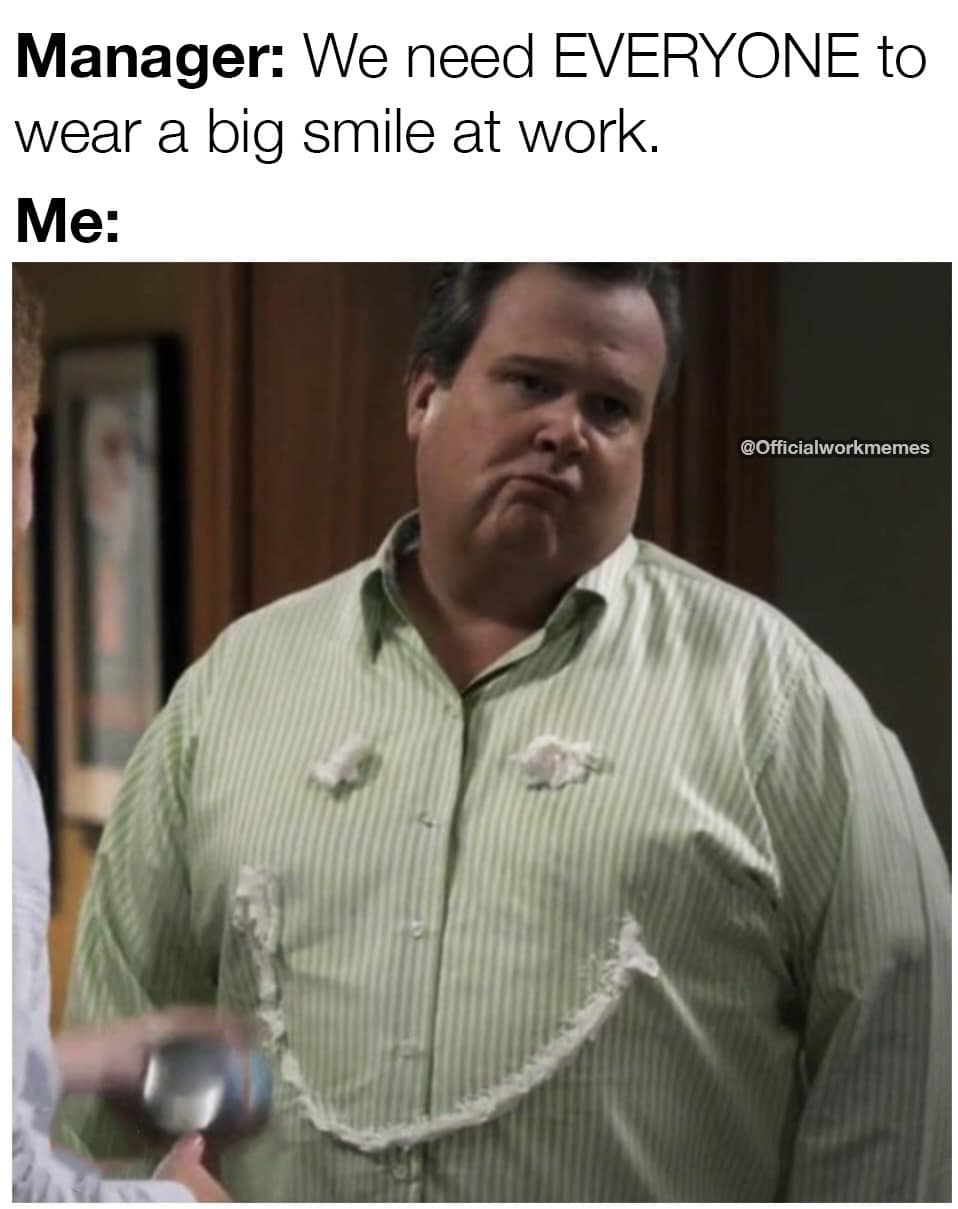 classic meme featuring Cam Tucker from the show Modern Family. He is wearing a green striped shirt and looking dejected. A large, crude smiley face has been sprayed onto his chest in white foam. The text shows a manager asking everyone to wear a big smile at work, representing malicious compliance.