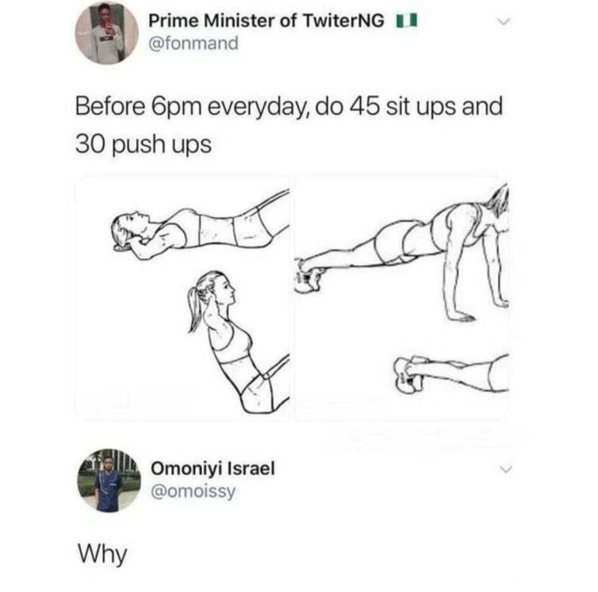 classic meme from a meme dump showing a basic fitness infographic advising 45 sit-ups and 30 push-ups daily. Below it, a single-word reply from Omoniyi Israel simply asks, "Why," perfectly capturing the collective lack of motivation.