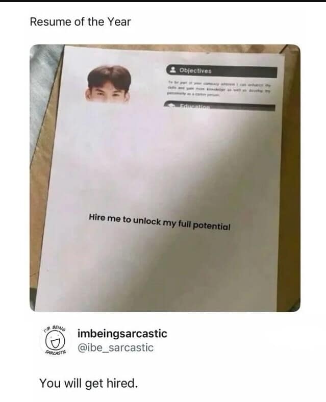 A creative "Resume of the Year" classic meme. The paper is entirely blank except for a photo of a man's eyes peeking over the top and a single line of text: "Hire me to unlock my full potential." A supportive comment adds: "You will get hired."
