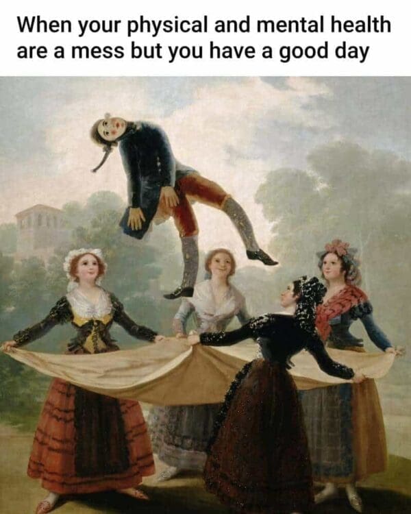 A classical art meme about poor mental health but powering through anyway.