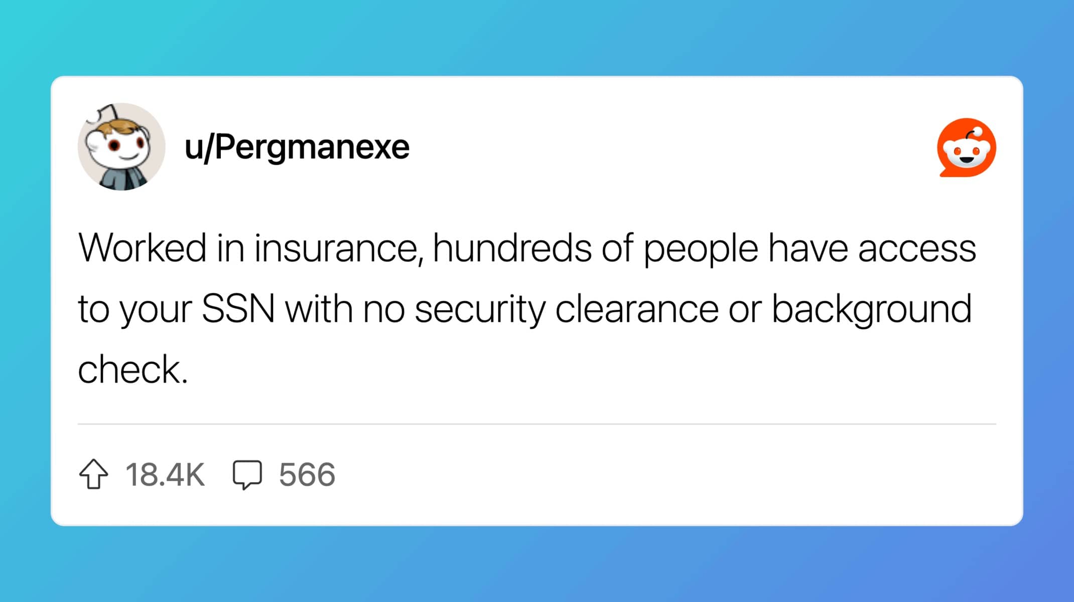 Reddit confession that hundreds of insurance employees access customer social security numbers without background checks