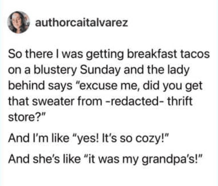 Tweet about stranger at taco stand recognizing her late grandfather's sweater on someone else