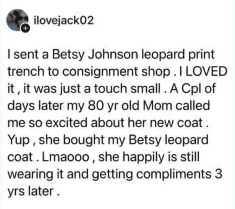 Tweet about woman consigning a beloved Betsy Johnson coat only for her 80-year-old mother to buy it