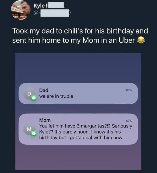 A screenshot of a text message exchange between a son, his dad, and his mom. The dad sends a panicked message saying "we are in truble," followed by a long scolding from the mom about the dad having three margaritas at Chili's before noon on his birthday.