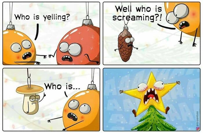 A dark humor comic by Proidemtes featuring Christmas ornaments. Ornaments shaped like a pinecone and a mushroom are confused by a screaming sound. The final panel reveals the source of the agony: the gold star on top of the tree is screaming because it has been impaled by the tree's sharp tip.